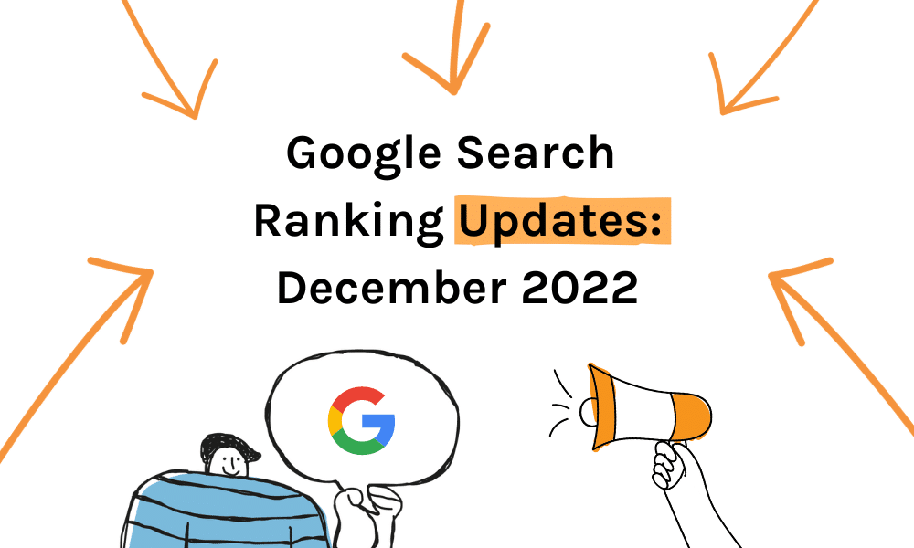 Google Search Ranking Updates December 2022 Be Found Online
